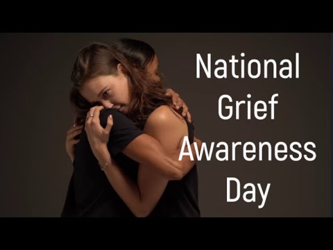 National Grief Awareness Day (August 30), Activities and How to Celebrate Grief Awareness Day