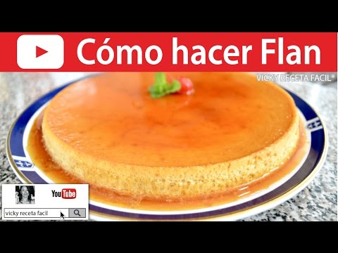 CÓMO HACER FLAN | Vicky Receta Facil Video