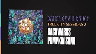 Dance Gavin Dance - Backwards Pumpkin Song (Tree City Sessions 2)