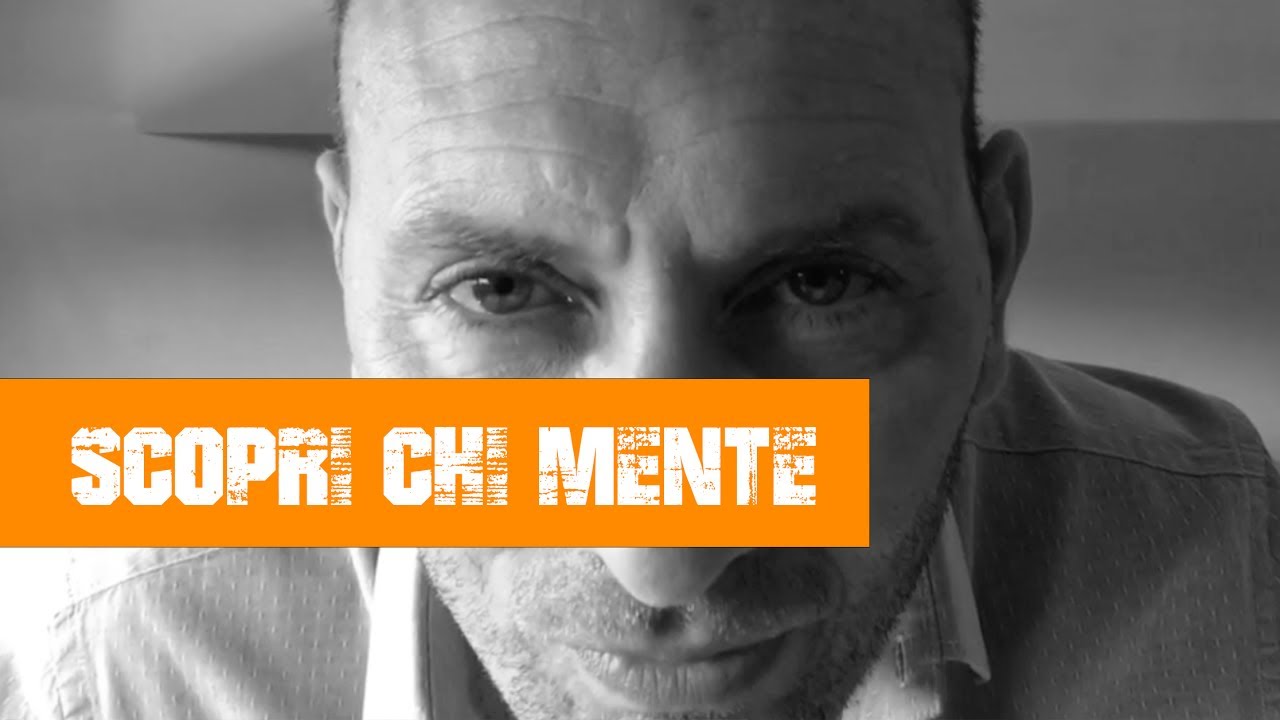 3 Segreti semplici ma molto efficaci, per capire sempre chi mente, chiunque sia. Stefano Ferruggiara