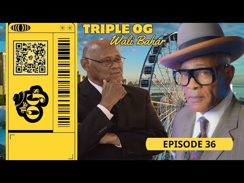 THE ORIGINAL OGs (Episode 36) — Triple OG Wali Bahar | The Original OGs Exclusive