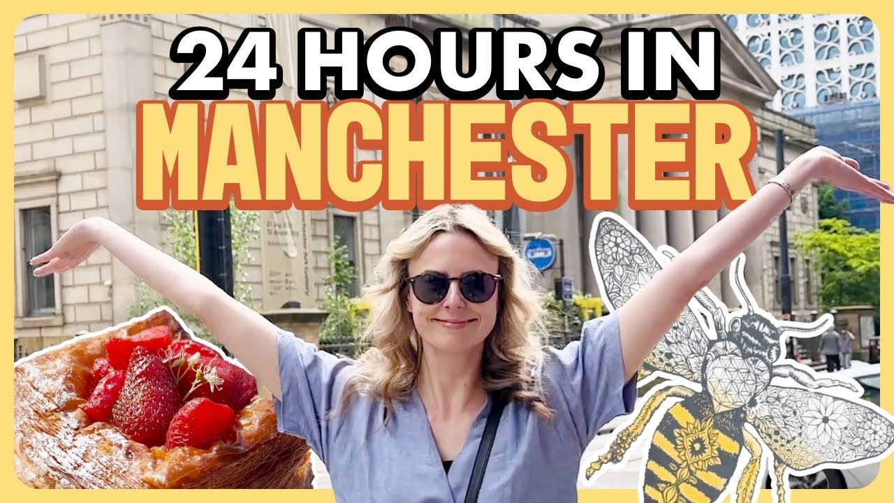 24 Hours in Manchester: Must-Visit Spots and Hidden Gems
