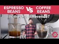 What S The Difference Between Espresso Beans And Coffee Beans
