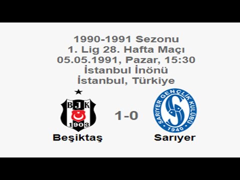 Beşiktaş 1-0 Sarıyer 05.05.1991 - 1990-1991 Turkish 1st League Matchday 28