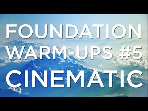 Foundation Warm Ups #5 - Cinematic Accompaniment