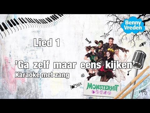 Lied 1 (karaoke zang) Ga zelf maar eens kijken - van de musical Monsterhit