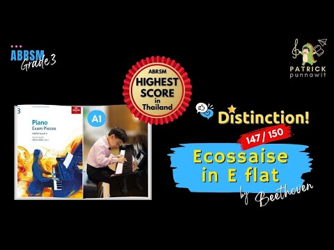 Ecossaise in E flat by Beethoven | ABRSM Piano Grade 3🎖Distinction (147/150)| Patrick Punnawit