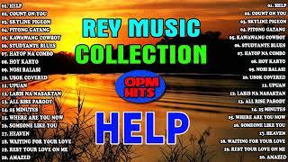 HELP 🔥📀 THE BEST OPM HITS, SLOW ROCK LOVE SONGS NONSTOP BY REY MUSIC COLLECTION