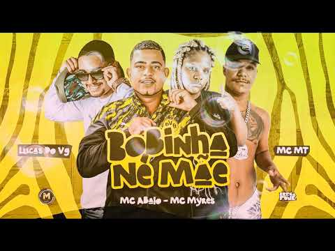 🟣 MC ABALO , LUCAS DO VG , MC MT E MC MYRES - BOBINHA NÉ MÃE