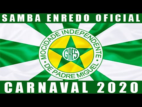 MOCIDADE INDEPENDENTE DE PADRE MIGUEL - SAMBA ENREDO OFICIAL CARNAVAL 2020