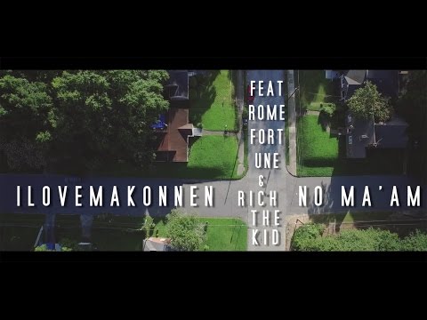 ILOVEMAKONNEN (feat Rome Fortune and Rich the Kid) - No Ma'am