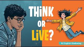 Overthinking Is Stealing Your Life | B2 English Shadowing