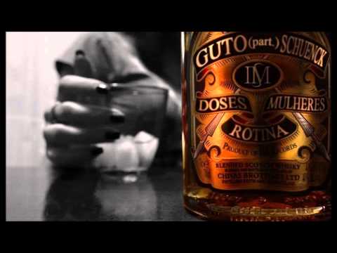 Doses, Mulheres e rotina - Guto Gomes ft. Schuenck (prod. Alquimista21)