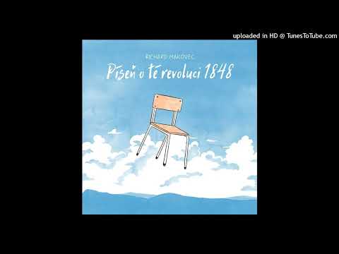 Richard Makovec - Píseň o té revoluci 1848