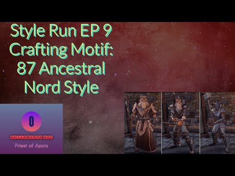 Style Run EP 9 Crafting Motif: 87 Ancestral Nord Style