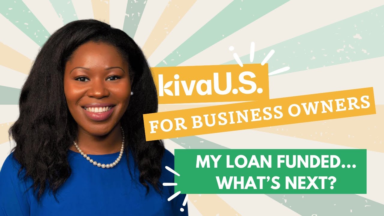 Kiva US: My Loan Funded... What's Next?