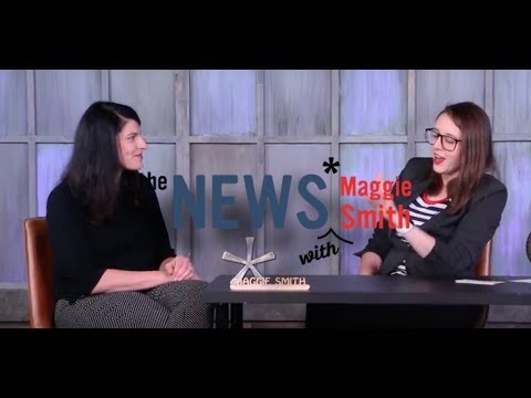 The News* w/ Maggie Smith" -- July 2018