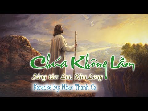 Chúa Không Lầm - Karaoke