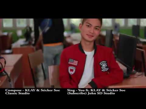 Karen new song 2018"Ya Kwar Loe Nar" by You & Sticker Soe ft Klay
