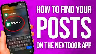 How To Find Your Posts On The Nextdoor App: Quick Guide!