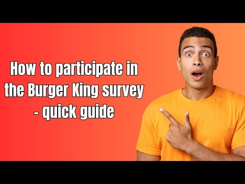 How to participate in the Burger King survey - quick guide