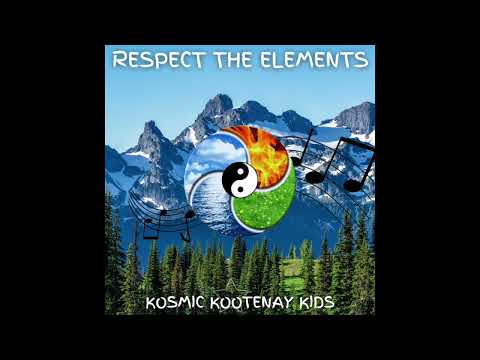 Respect The Elements - Kosmic Kootenay Kids