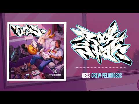 0ES3 Crew Peligrosos Álbum Completo