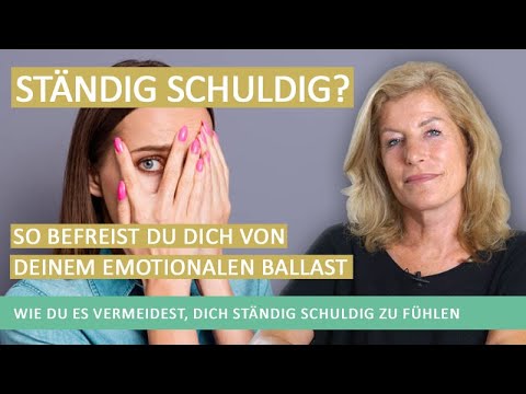 Wie Du es vermeidest, Dich ständig schuldig zu fühlen – Befreie Dich von deinem emotionalen Ballast