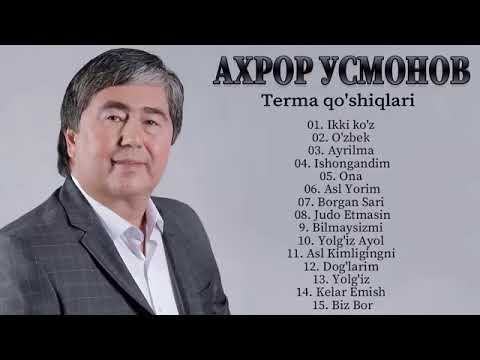 Ahror Usmonov Qushiqlari to'plami / Ахрор Усмонов терма кушиклари