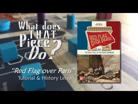 What does That Piece Do? "Red Flag over Paris" Tutorial and History Lesson