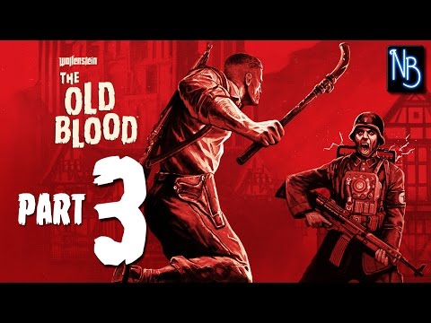 Wolfenstein The Old Blood Walkthrough Part 3 No Commentary