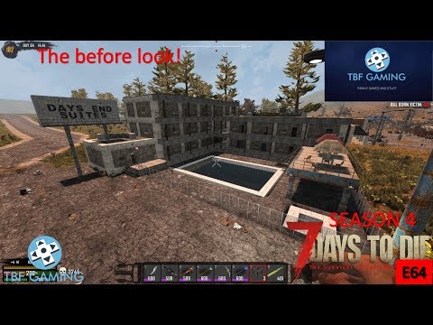7 Days to Die Day 64 E64 The Motel Base Build Part 1