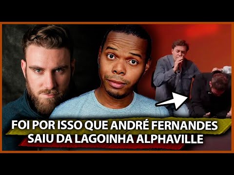POR QUÊ ANDRÉ FERNANDES SAIU DA LAGOINHA ALPHAVILLE?