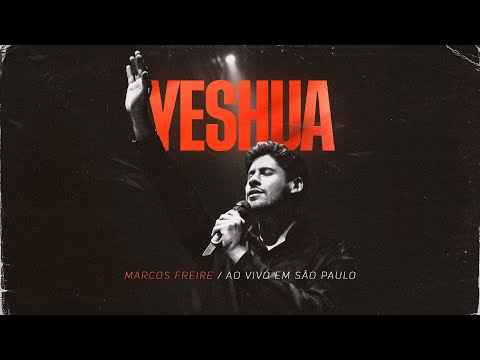 Marcos Freire - Yeshua (Ao Vivo em São Paulo)