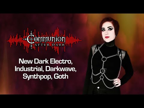 Communion After Dark - Electro, Darkwave, Synthpop, Dark Alternative Music Mix - 09/01/2025