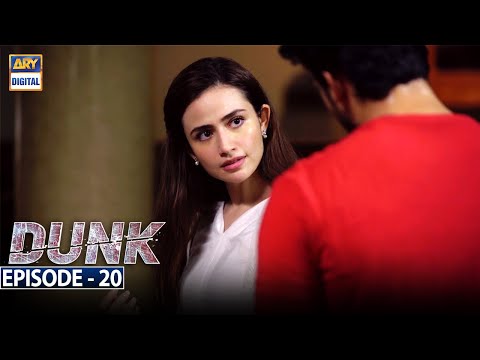 Dunk Episode 20 [Subtitle Eng] - 5th May 2021 - ARY Digital Drama