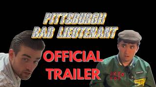 PITTSBURGH BAD LIEUTENANT [OFFICIAL TRAILER]