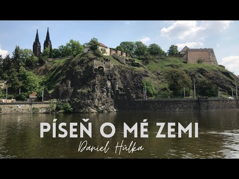 Daniel Hůlka - Píseň o mé zemi