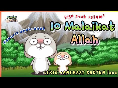 10 malaikat Allah 💕 Lagu anak islami - sholawat anak PAUD TK SD animasi kartun lucu populer terbaru