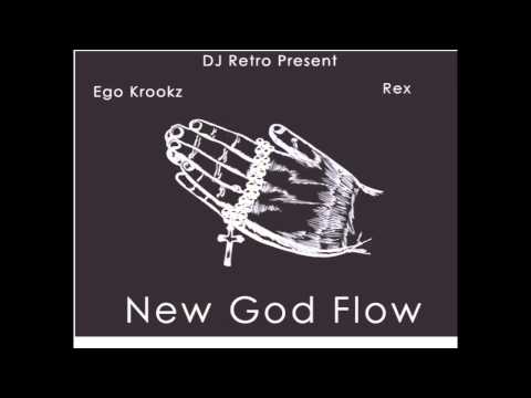 New God Flow - Rex Ft. Ego Krookz