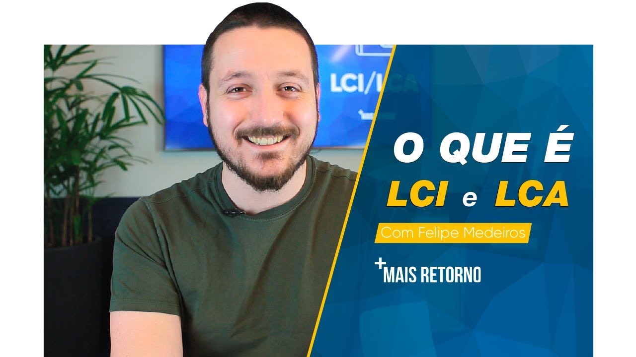 O que é LCI e LCA – Ep.1