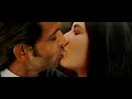 Katrina Kaif Hrithik Roshan Kissing Video