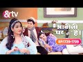Vibhuti के नाटक से Angoori हुई परेशान Bhabi Ji Ghar Par Hai Ep 172