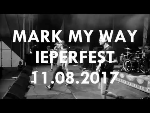 MARK MY WAY @ IEPERFEST 2017 (partial set)
