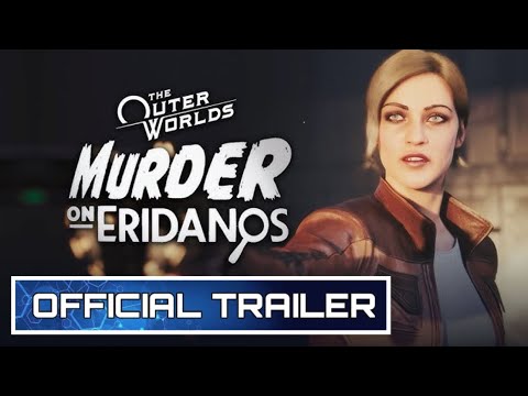 The Outer Worlds: Murder on Eridanos - Official Opening Cinematic