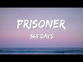 prisoner 365(Lyrics) - Raphael Lake, Aaron Levy, Daniel Ryan Murphy