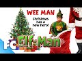 Elf Man Full Christmas Holidays Comedy Movie Wee Man Family Central