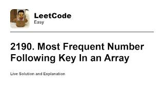 YouTube video '2190. Most Frequent Number Following Key In an Array (Leetcode Easy)'