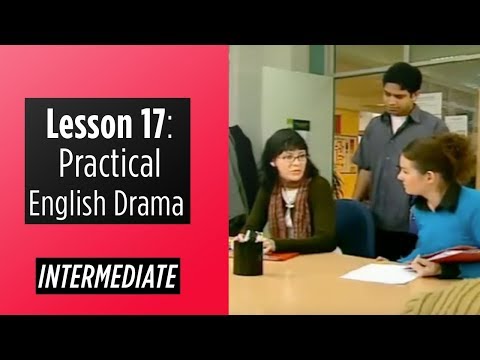 Intermediate Level Lesson 17 Practical English Drama