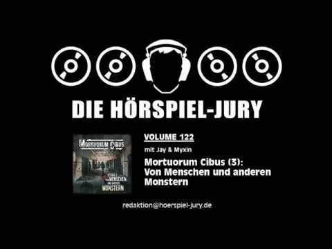 Hörspiel-Jury Vol. 122 - Mortuorum Cibus (3): Von Menschen und anderen Monstern